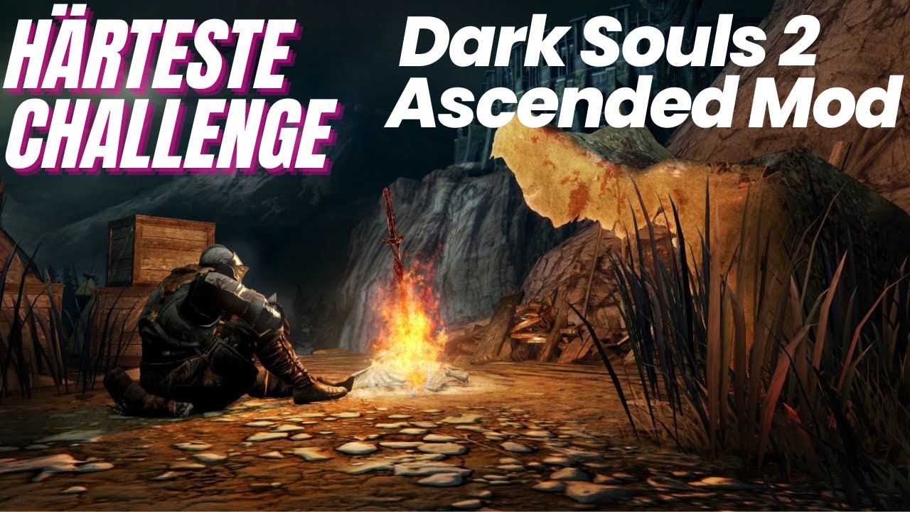 Welches Dark Souls Ist Das Schwerste Dark Souls 2 Ascended Mod🔴Schwerste Mod🔴Folge 01🔴 - YouTube