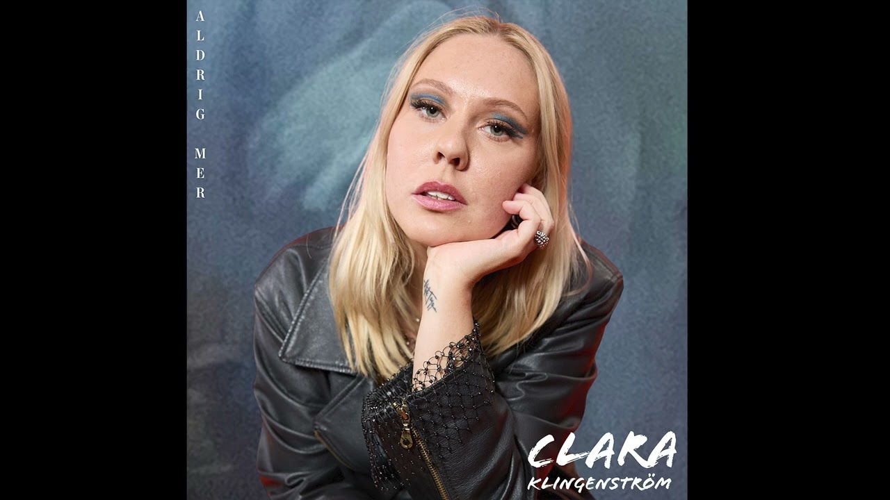 Clara Klingenstrm   Aldrig mer Official Audio