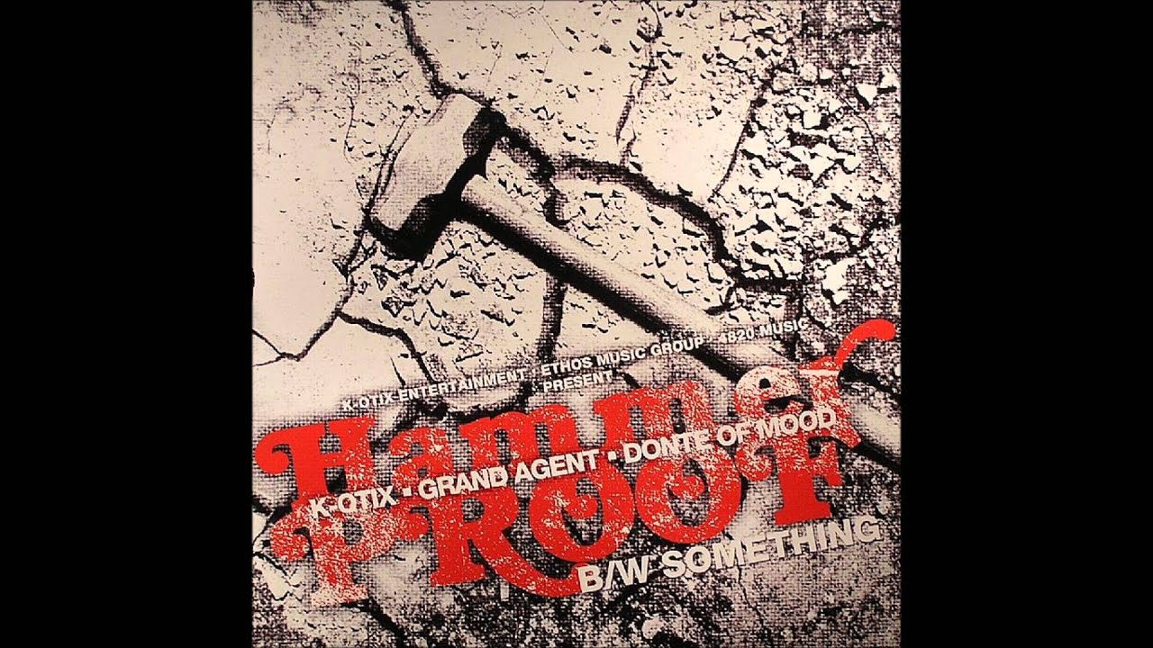 K-Otix ft. Grand Agent & Ethos - Hammer Proof