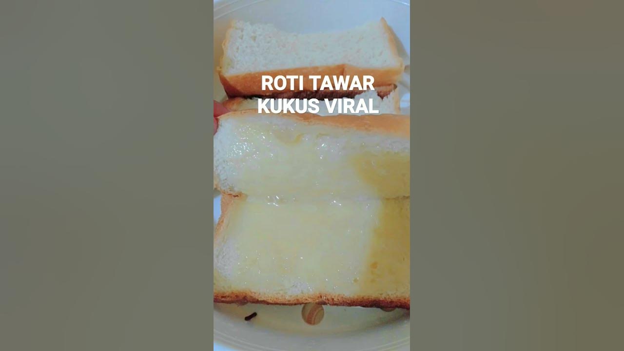 RESEP ROTI TAWAR KUKUS VIRAL ! KALIAN WAJIB COBA DIRUMAH