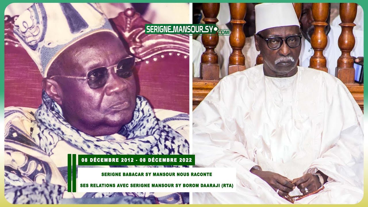 08 DÉCEMBRE 2022 - Serigne Babacar SY Mansour nous raconte ses relations avec Borom Daaraji (RTA)