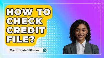 How To Check Credit File? - CreditGuide360.com