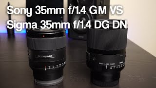 Sony 35mm F/1.4 GM VS Sigma 35mm F/1.4 DG DN