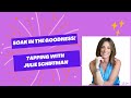 Soak in all the goodness eft tapping with julie schiffman
