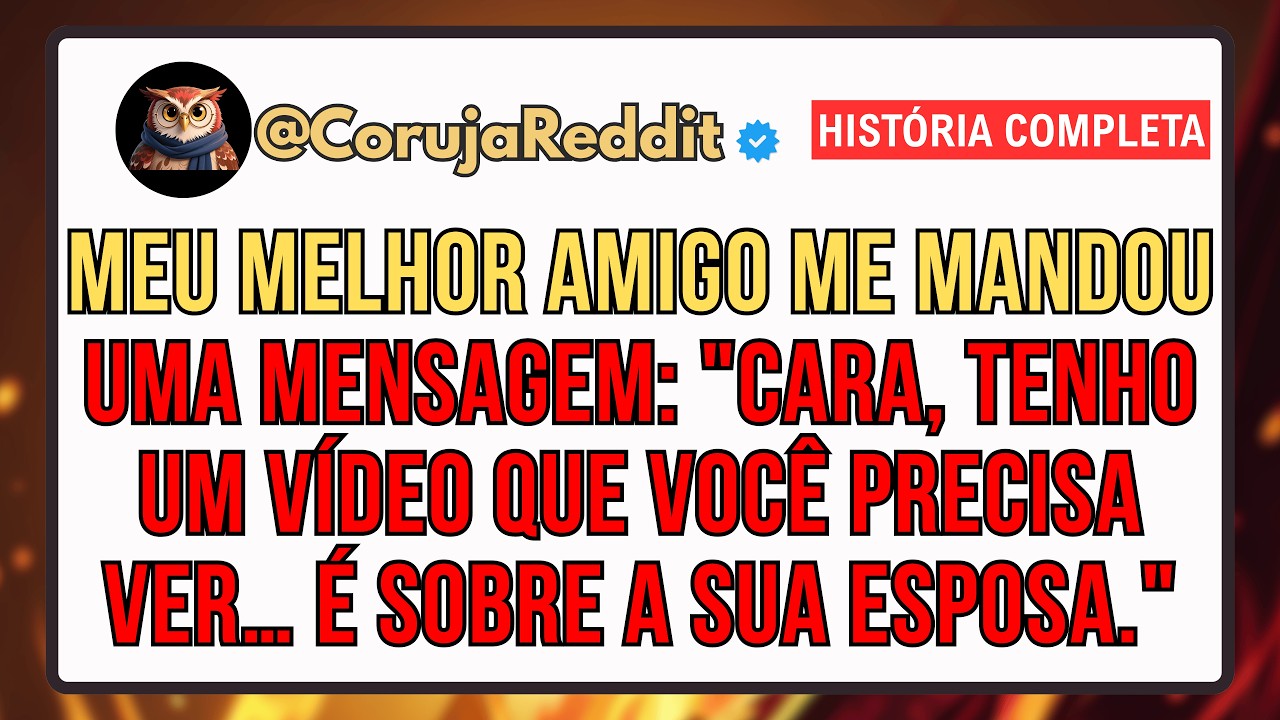 Meu Melhor Amigo Mandou: “Cara, Tenho Um Vídeo Que Você Precisa Assistir. É Sobre a Sua Esposa.”