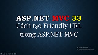 ASP.NET MVC - #33: Cách tạo URL thân thiện cho SEO | Create friendly URL  | TEDU