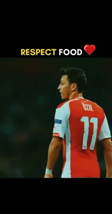 Mesut Özil respect for food whatsApp status