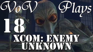 VoV Plays XCOM: Enemy Unknown - Part 18: Alien Facility Attack (Part 2)