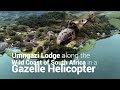 Umngazi Lodge - trip along the coast in Gazelle Helicopter