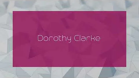 Dorothy Clarke - appearance