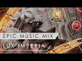 LUX IMPERIA -  Powerful & Motivational Mix | The Power of Epic Music