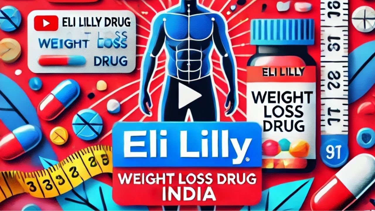 Eli Lilly की Weight Loss Drug भारत में! जानिए इसकी कीमत, फायदे और साइड ...