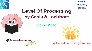 Level of Processing Model by Craik & Lockhart || Information Processing || Block 1, MPC 001, IGNOU