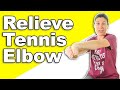 Relieve Tennis Elbow Pain with Simple Stretches &amp; Exercises