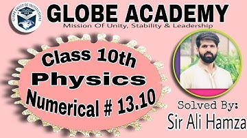 Numerical 13.10| Ch 13| 10th Physics| Numerical Series| Conceptual Solution| Easy | By Sir Ali Hamza