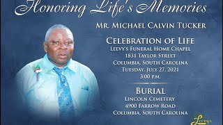 Mr. Michael Calvin Tucker-  July 27, 2021- Leevy's Funeral Home Livestream