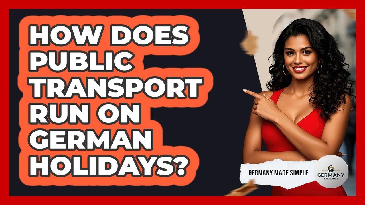 How Does Public Transport Run On German Holidays?
