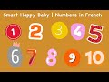 Smart happy baby  learning numbers in french  french for babies 