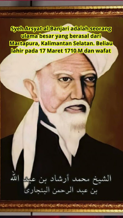 biografi syekh muhammad arsyad al banjari;#martapura  #fakta #sejarah #indonesia