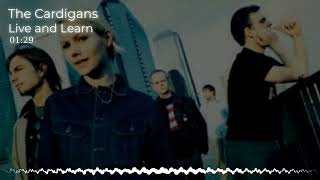 The Cardigans - Live and Learn