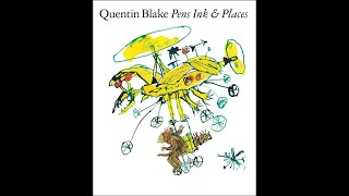 QUENTIN BLAKE: Pens Ink & Places