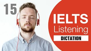 IELTS Listening Dictation 💕 Practice 15