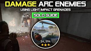14k Solo Damage Arc Enemies Using Light Impact Grenades Trials Guide In Arc Raiders