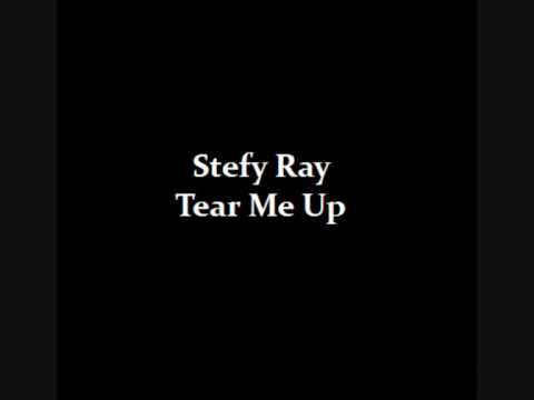 Stefy Ray Tear Me Up Explicit