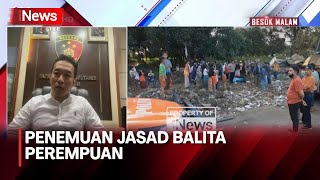 Penemuan Jasad Balita, Kompol Devi Sujana: Korban Awalnya Dilaporkan Hilang - Lapor Polisi 20/05