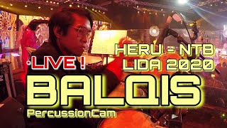 BALQIS (HERU - Nusa Tenggara Barat | LIGA DANGDUT INDONESIA 2020) | PERCUSSION CAM