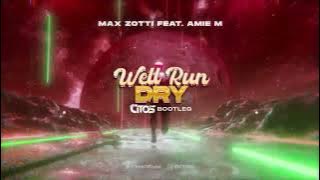 Max Zotti feat. Amie M - Well Run Dry  (Citos Bootleg )
