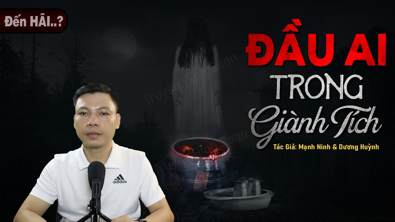 Truyện Ma: Đầu Ai Trong Giành Tích - Nghiệp Báo Lão Bá Quyền Mc Đình Soạn Kể Nghe Mà Hãi