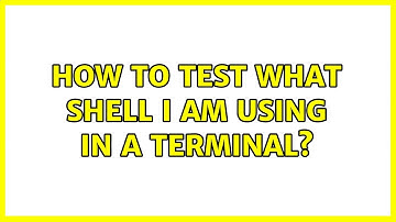 Unix & Linux: How to test what shell I am using in a terminal? (9 Solutions!!)