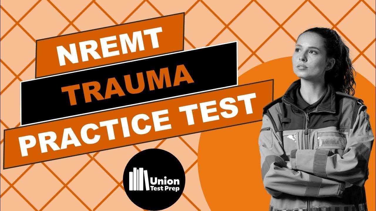 Trauma Practice Test for the NREMT YouTube