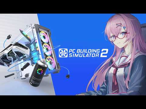 【PC Building Simulator 2】ジャンクPC趣味のVTuberがゲームでもPC作ってくよー！【プログラマーVTuber】