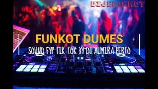 Download lagu DJ FUNKOT DUMES SOUND FYP TIK-TOK BY DJ ALMIRA BERTO