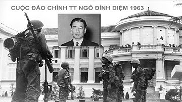 ĐẢO CHÍNH TỔNG THỐNG NGÔ ĐÌNH DIỆM NGÀY 1 THÁNG 11 NĂM 1963