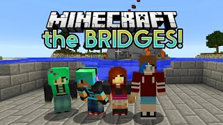 MINECRAFT Let's Play the BRIDGES 1v1v1v1 | CHAD, DOLLASTIC, SALLY and AUDREY