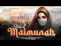 Biografi Sayyidah Maimunah binti Harits, Istri Terakhir Nabi Muhammad SAW