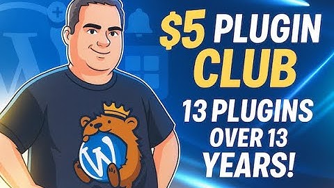 The $5 Plugin Club - 13 WordPress Plugins I Built Over 13 Years
