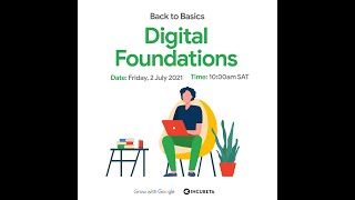 Incubeta   Back to Basics   Digital Foundations 2021 07 02 at 01 13 GMT 7 by Digital Skills for Africa 68 views 2 years ago 45 minutes