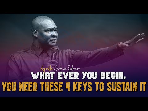 WHATEVER YOU BEGIN YOU NEED THIS 4 KEYS TO SUSTAIN IT 