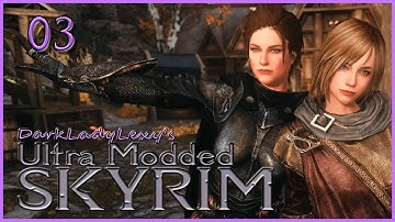 03 100% Ultra Modded Skyrim Playthrough Featuring Lexy