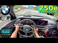 2024 BMW 750e xDrive 489 PS TOP SPEED AUTOBAHN DRIVE POV