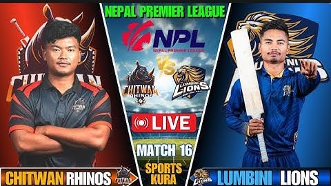 CHITWAN RHINOS VS LUMBINI LIONS || Siddhartha Bank Nepal Premier League Powered by Ncell ||