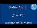 أغنية g=xc, solve for x