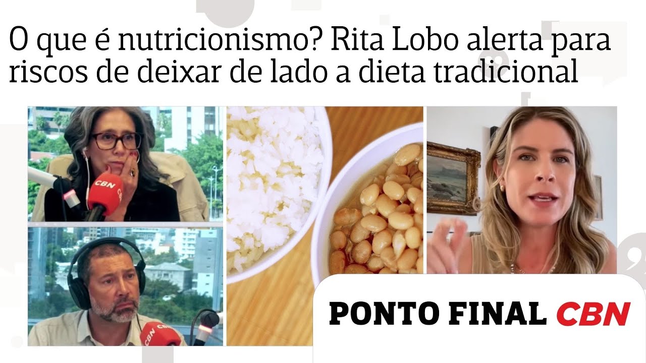 O que é nutricionismo? Rita Lobo alerta para riscos de deixar de lado o prato de comida tradicional