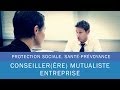 Conseillerre mutualiste entreprise  les mtiers de la mutualit  le film