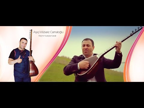 Asiq Mubariz Camaloglu -Goresen Dunyaya nöş Gelib İnsan (2018 KİlP)