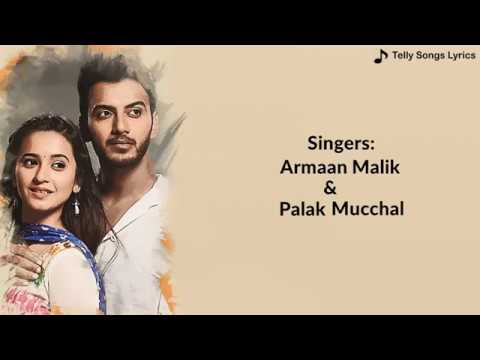 Jana Na Dil Se Door Title Song  Lyrical Video  Armaan Malik   Palak Mucchal Version